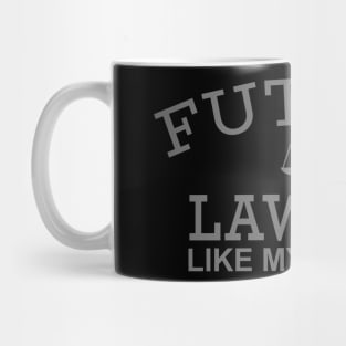 Future Lawyer Like My Mommy Mug